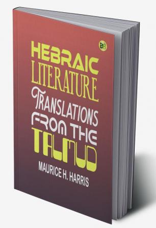 Hebraic Literature Translations From the Talmud