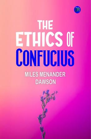 The Ethics of Confucius