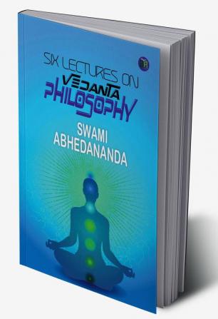 Six Lectures on Vedanta Philosophy