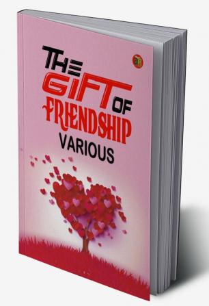 The Gift of Friendship