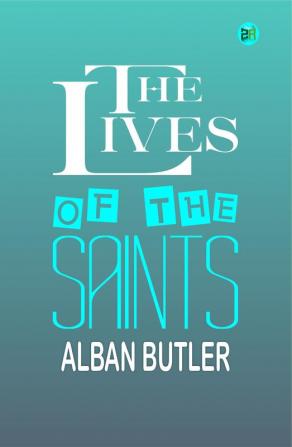 The Lives of the Saints