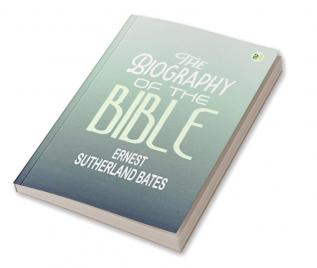 The Biography of the Bible