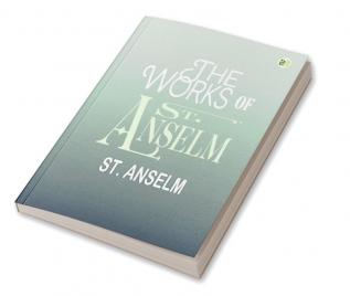 The Works of St. Anselm