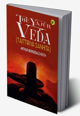 The Yajur Veda (Taittiriya Sanhita)