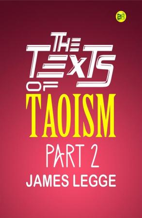 The Texts of Taoism Part 2