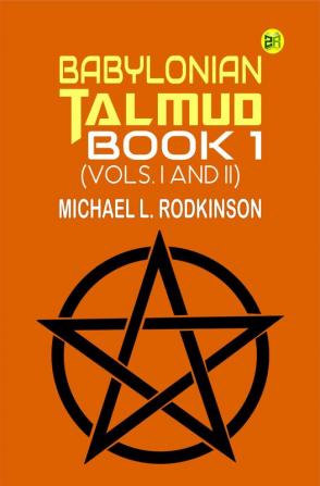 Babylonian Talmud Book 1 (Vols. I and II)