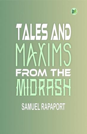 Tales and Maxims from the Midrash