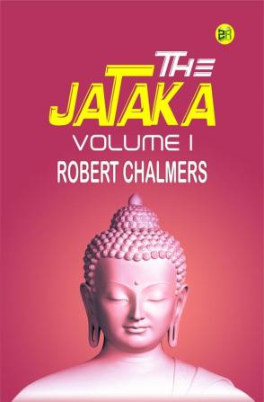 The Jataka Volume I