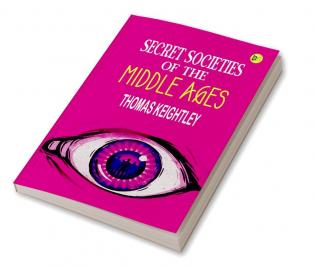 Secret Societies of the Middle Ages