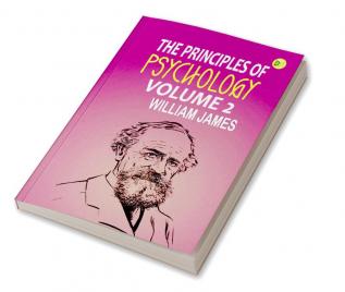 The Principles of Psychology Volume 2