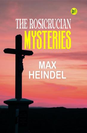 The Rosicrucian Mysteries