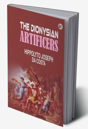 The Dionysian Artificers