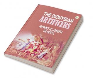 The Dionysian Artificers