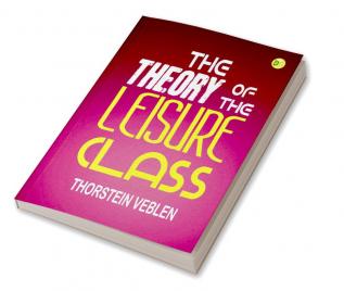 The Theory of the Leisure Class