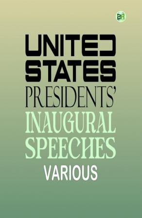 United States Presidents' Inaugural Speeches