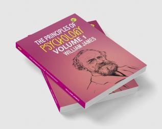 The Principles of Psychology Volume 1