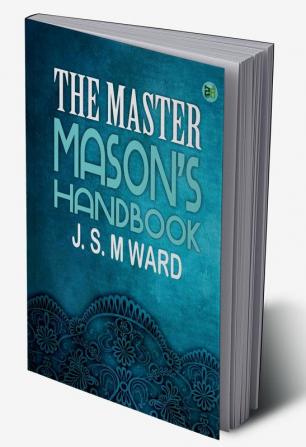 The Master Mason’s Handbook