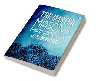 The Master Mason’s Handbook