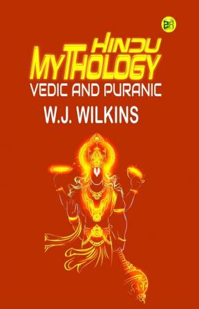 Hindu Mythology Vedic and Puranic