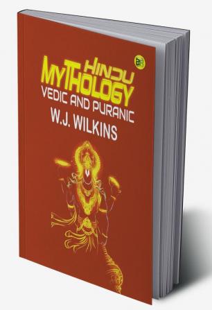 Hindu Mythology Vedic and Puranic