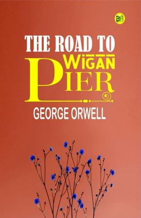 The Road to Wigan Pier