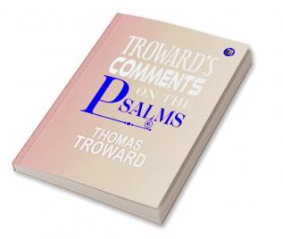 Troward's Comments on the Psalms