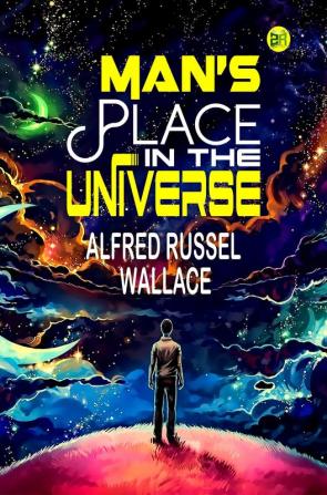 Man’s Place in the Universe