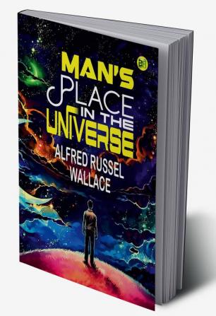 Man’s Place in the Universe