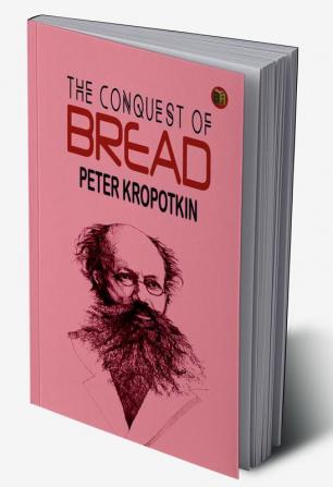 The Conquest of Bread