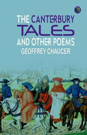 THE CANTERBURY TALES AND OTHER POEMS