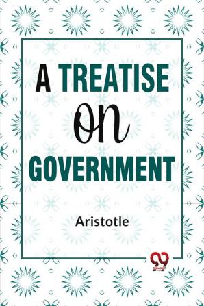 A Treatise On Government