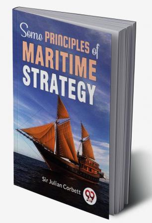 Some Principles Of Maritime Strategy