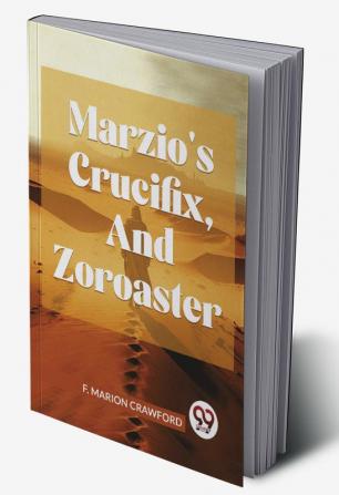 Marzio'S Crucifix And Zoroaster