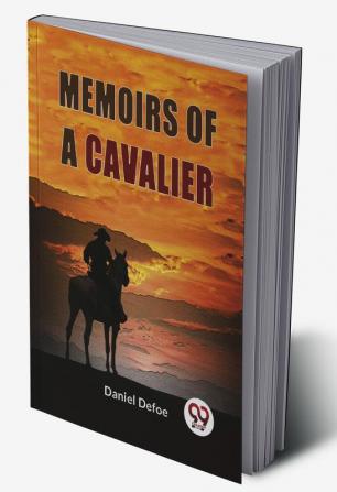 Memoirs Of A Cavalier