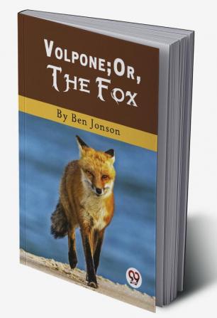 Volpone; Or The Fox