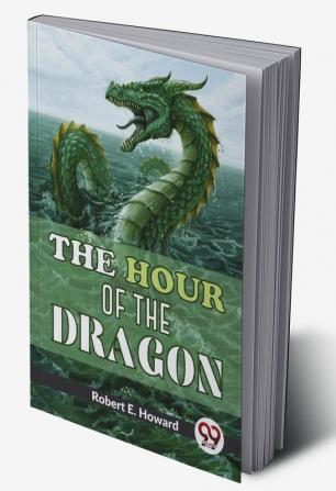 The Hour Of The Dragon