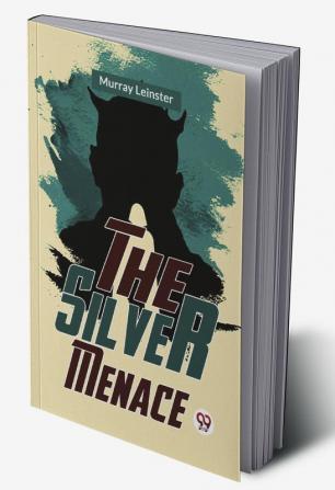 The Silver Menace