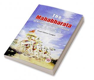 The Mahabharata of Krishna-Dwaipayana Vyasa Vol.4 Book 14