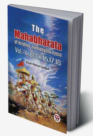 The Mahabharata  of krishna  dwaipayana vyasa Vol.-4 Book 161718