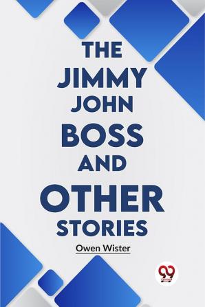 The Jimmy john Boss And Other Stories