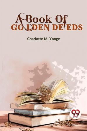 A Book Of Golden Deeds