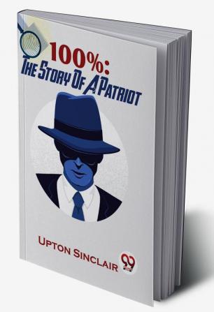 100%: The Story Of A Patriot