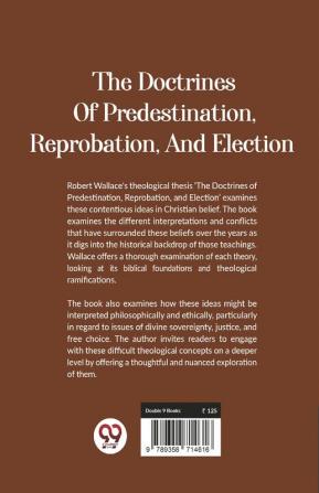 The Doctrines Of Predestination Reprobation And Election