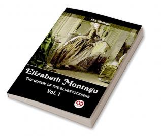 Elizabeth Montagu The Queen Of The-Bluestockings vol.1