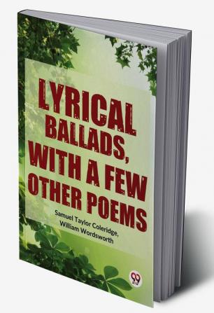 Lyrical Ballads With A Few Other Poems