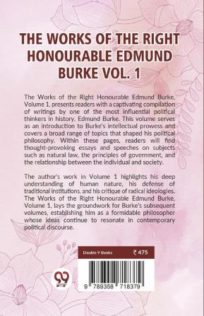 The Works Of The Right Honourable Edmund Burke Vol .1