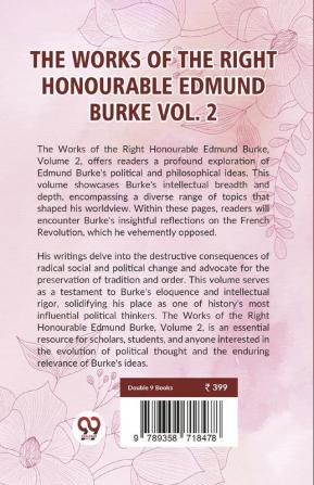 The Works Of The Right Honourable Edmund Burke Vol.2