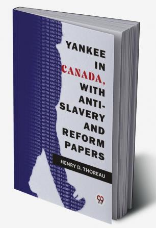 Yankee In Canada With Anti-Slavery And Reform Papers