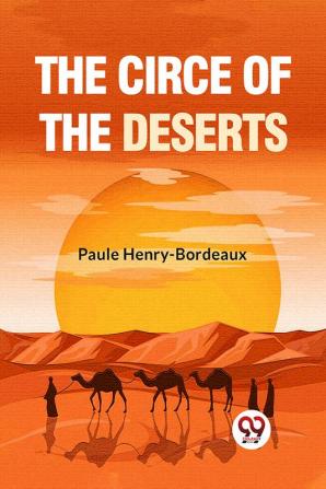 The Circe Of The Deserts