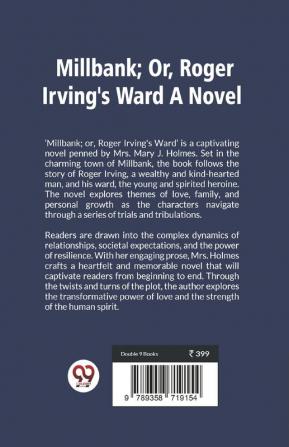 Millbank;Or Roger Irving'S Ward. A Novel